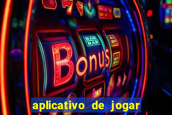 aplicativo de jogar e ganhar dinheiro